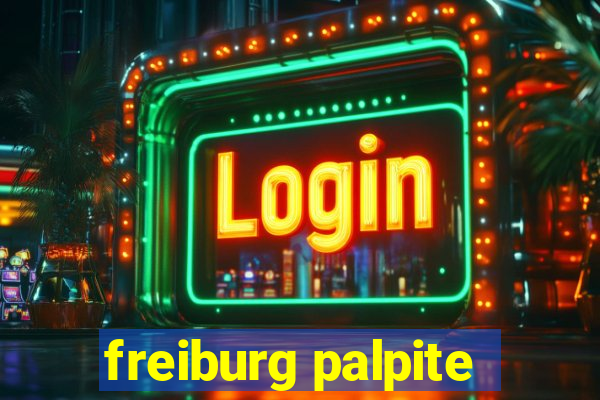 freiburg palpite